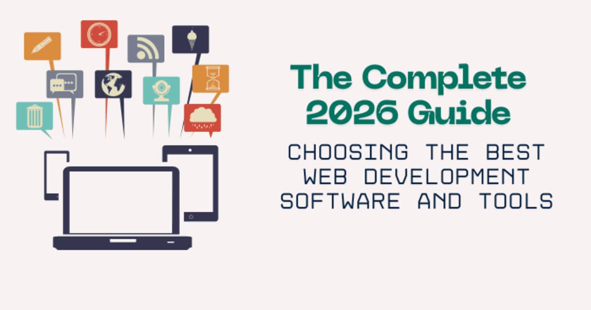 Web Development Software, Web Development Tools, Best Web Development Software 2026, Front-End Tools, Back-End Frameworks, Full-Stack Development, Next.js, React.js, Node.js, Tailwind CSS, VS Code, Django, AI-Driven Development, Tech Stack